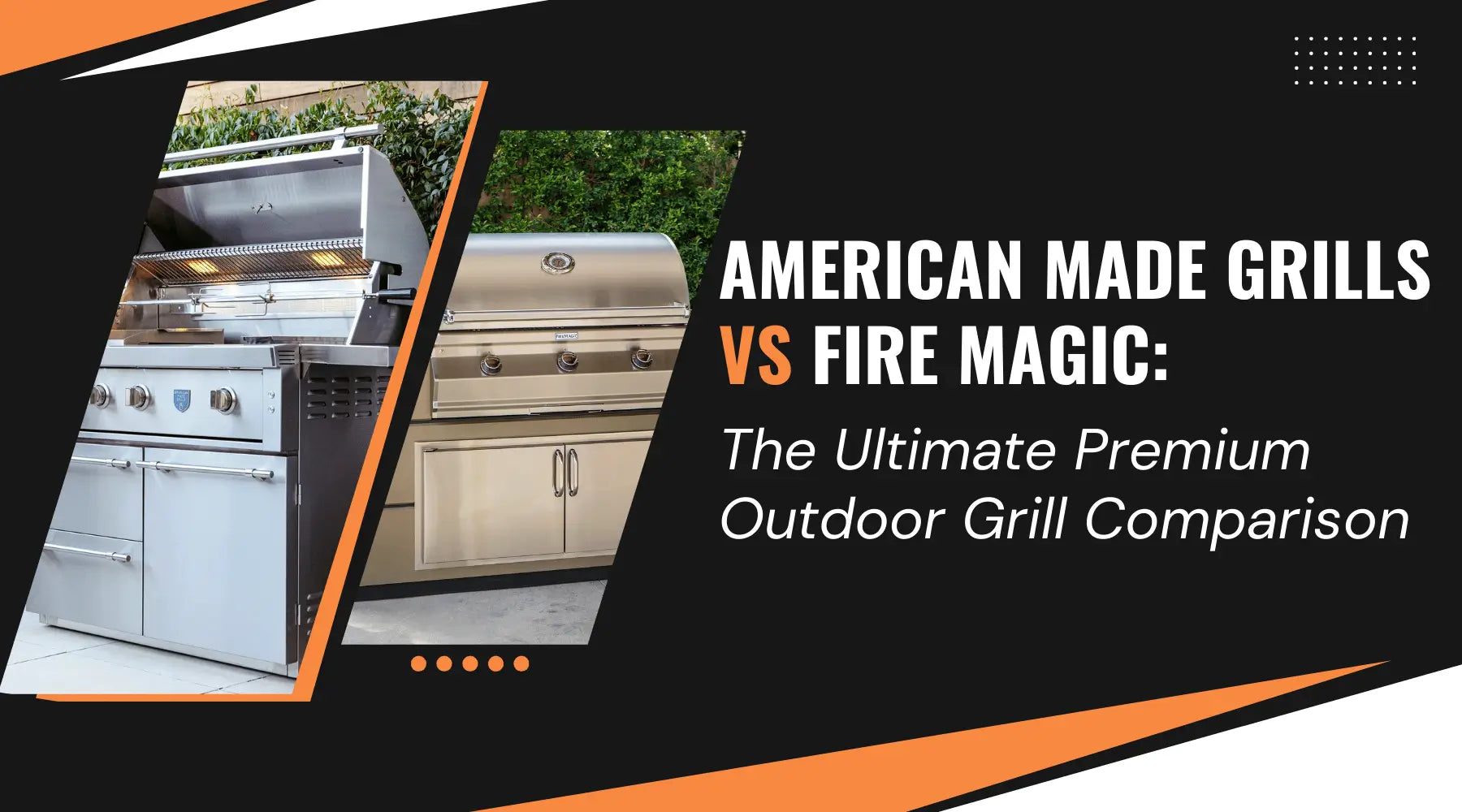 American Made Grills vs Fire Magic: The Ultimate Premium Outdoor Grill Comparison | Luxury Appliances Direct