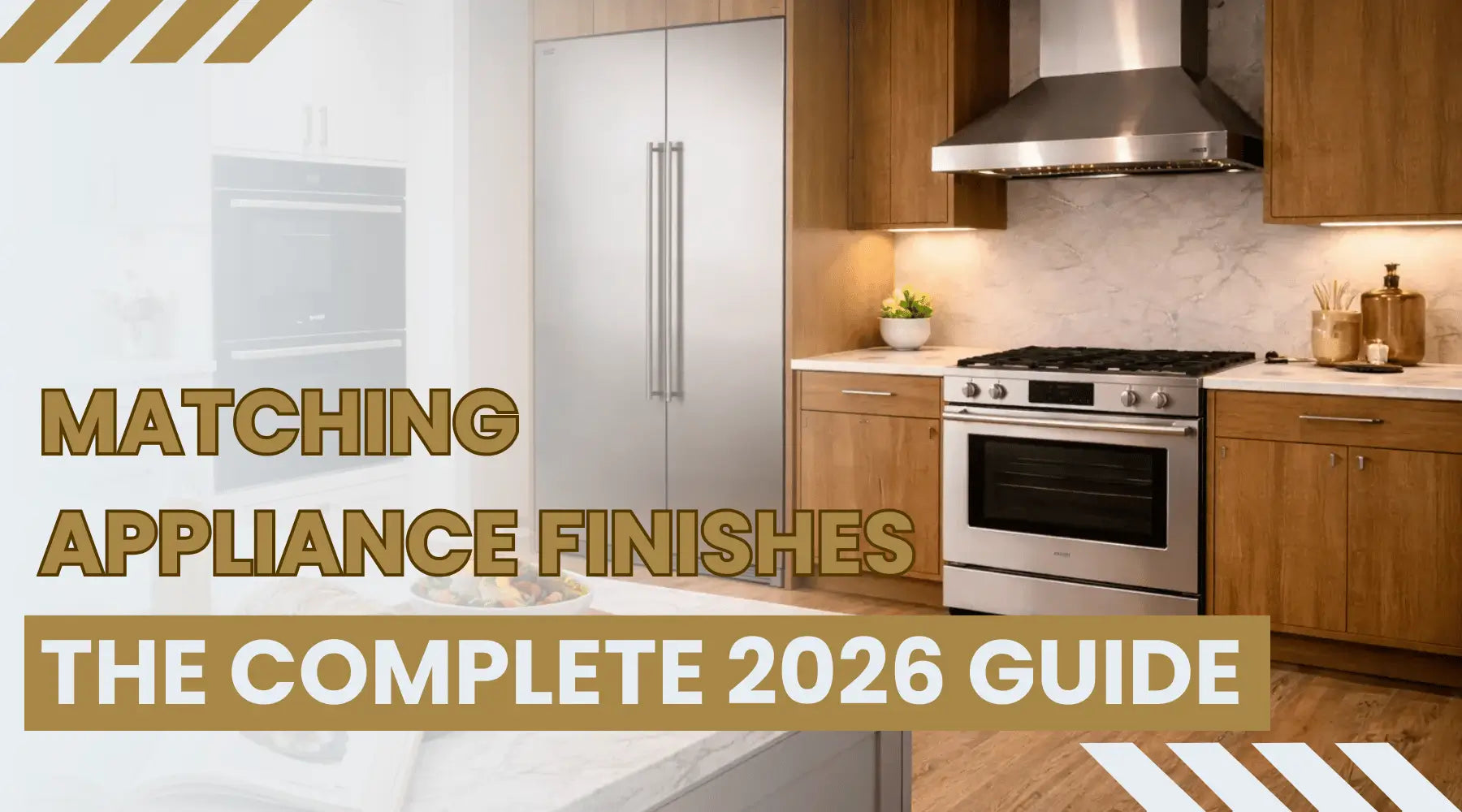 Matching Appliance Finishes: The Complete 2026 Guide | Luxury Appliances Direct