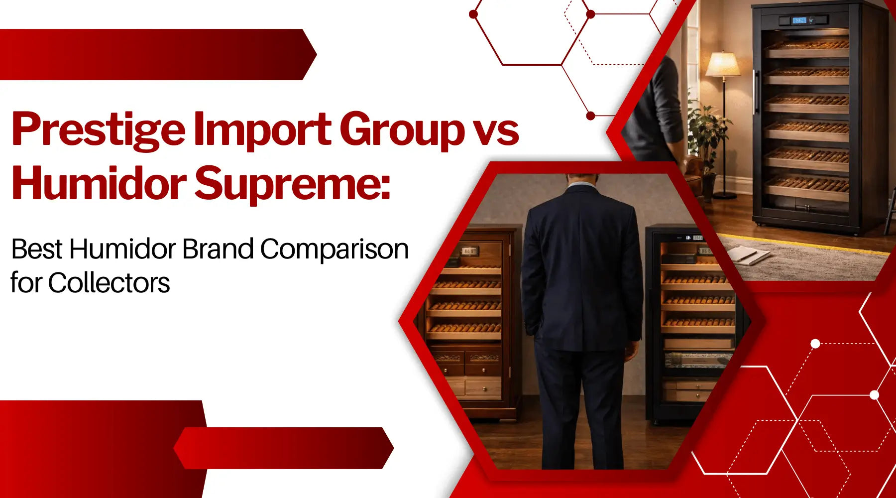 Prestige Import Group vs Humidor Supreme: Best Humidor Brand Comparison for Collectors | Luxury Appliances Direct