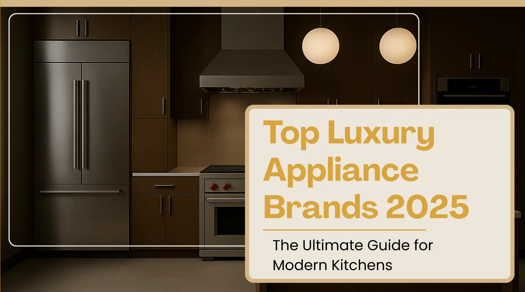 Top Luxury Appliance Brands 2025: The Ultimate Guide for Modern Kitchens | Luxury Appliances Direct