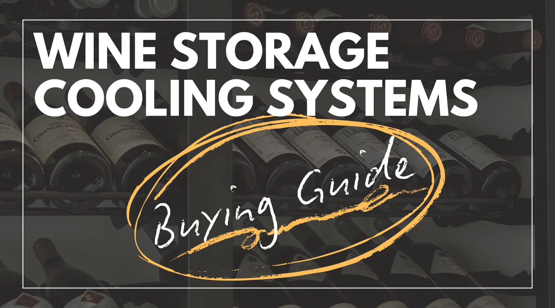 Wine Storage Cooling Systems Buying Guide | Luxury Appliances Direct