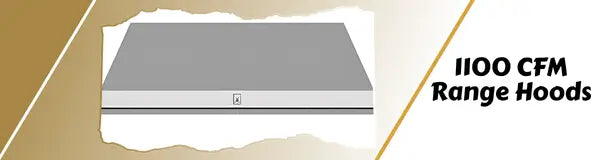 1100 CFM - Range Hoods | Luxury Appliances Direct