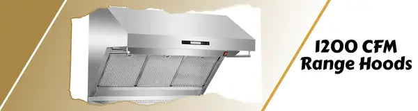 1200 CFM - Range Hoods