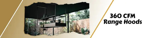 360 CFM - Range Hoods | Luxury Appliances Direct