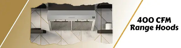 400 CFM - Range Hoods | Luxury Appliances Direct
