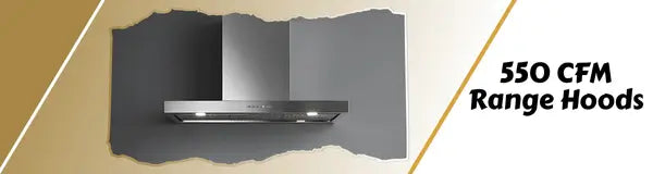 550 CFM - Range Hoods | Luxury Appliances Direct