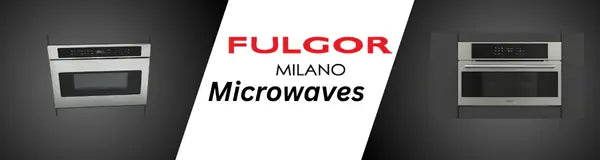 Fulgor Milano Microwaves | Luxury Appliances Direct
