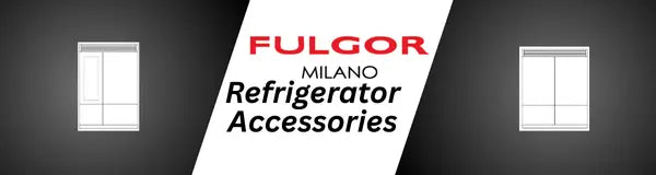 Fulgor Milano Refrigerator Accessories | Luxury Appliances Direct