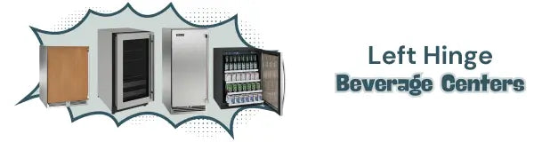 Left Hinge Beverage Centers | Wine Coolers Empire