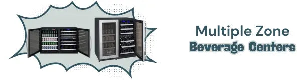 Multiple Zone Beverage Centers | Luxury Appliances Direct
