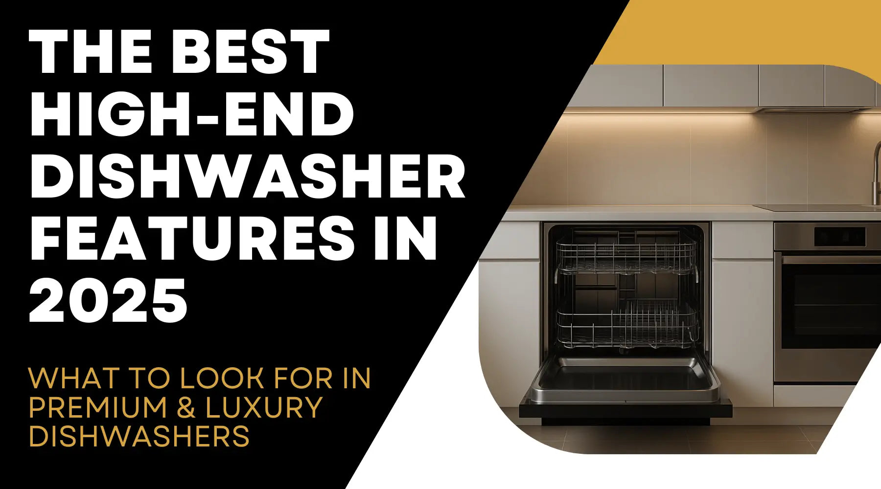 The Best High-End Dishwasher Features in 2025: What to Look For in Premium & Luxury Dishwashers | Luxury Appliances Direct