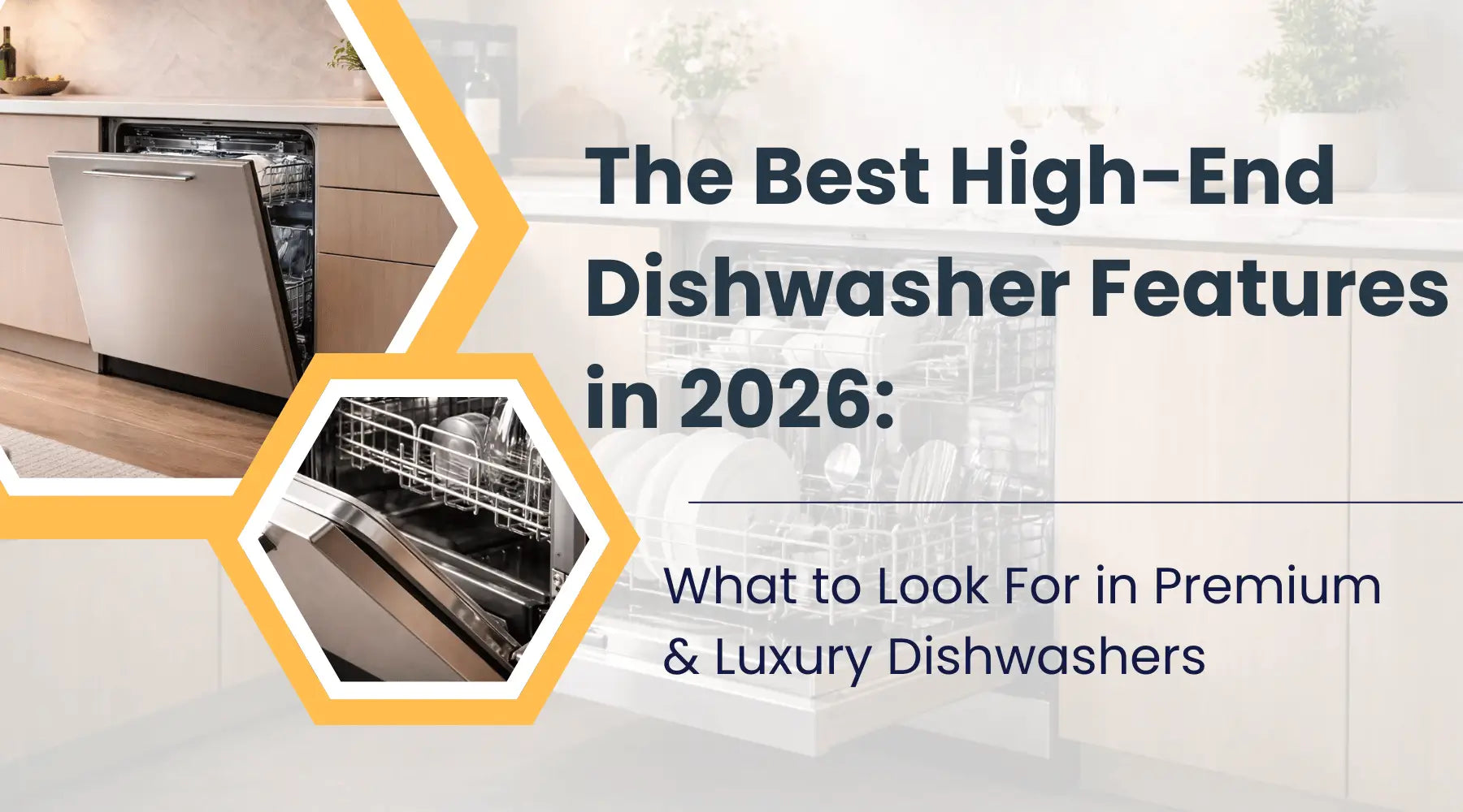 The Best High-End Dishwasher Features in 2026: What to Look For in Premium & Luxury Dishwashers | Luxury Appliances Direct