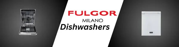 Fulgor Milano Dishwashers | Luxury Appliances Direct